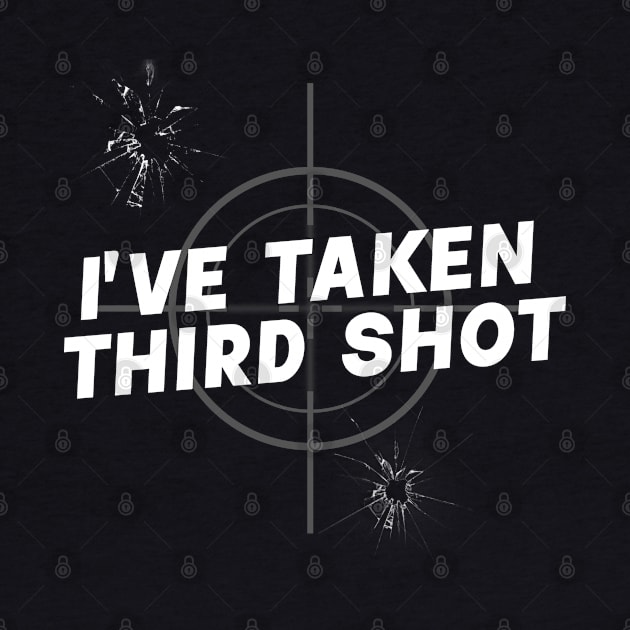 I'VE TAKEN THIRD SHOT targeted by rsclvisual